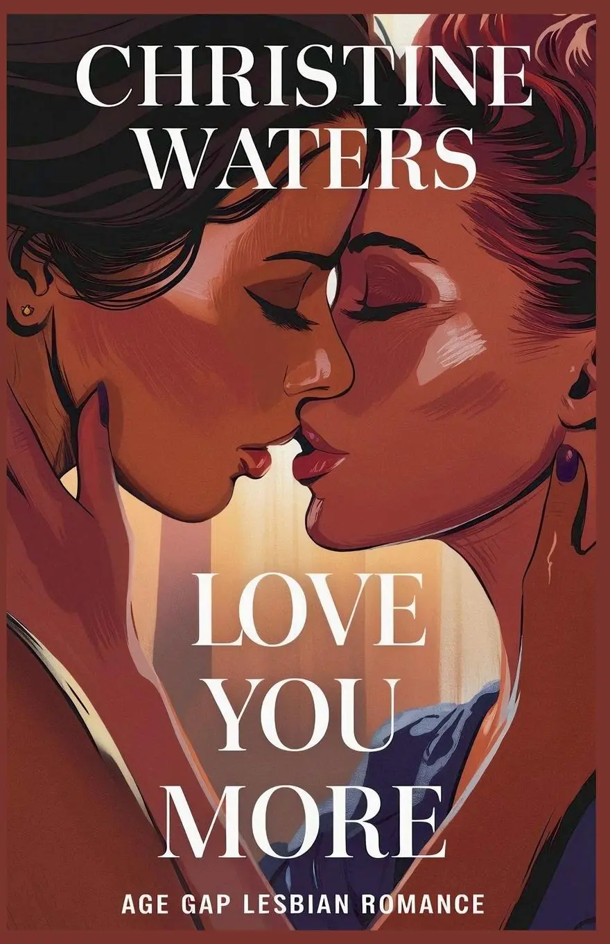 Cover: 9798230828587 | Love You More Age Gap Lesbian Romance | Christine Waters | Taschenbuch