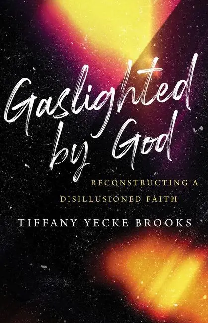 Cover: 9780802878687 | Gaslighted by God | Reconstructing a Disillusioned Faith | Brooks