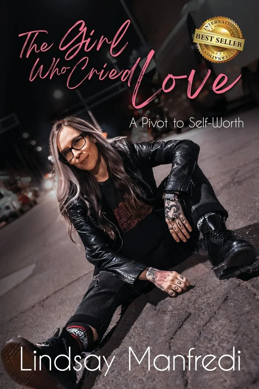 Cover: 9781969338687 | The Girl Who Cried Love | A Pivot to Self-Worth | Lindsay Manfredi