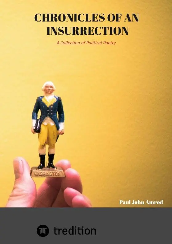 Cover: 9783384878687 | CHRONICLES OF AN INSURRECTION | A Collection of Political Poetry