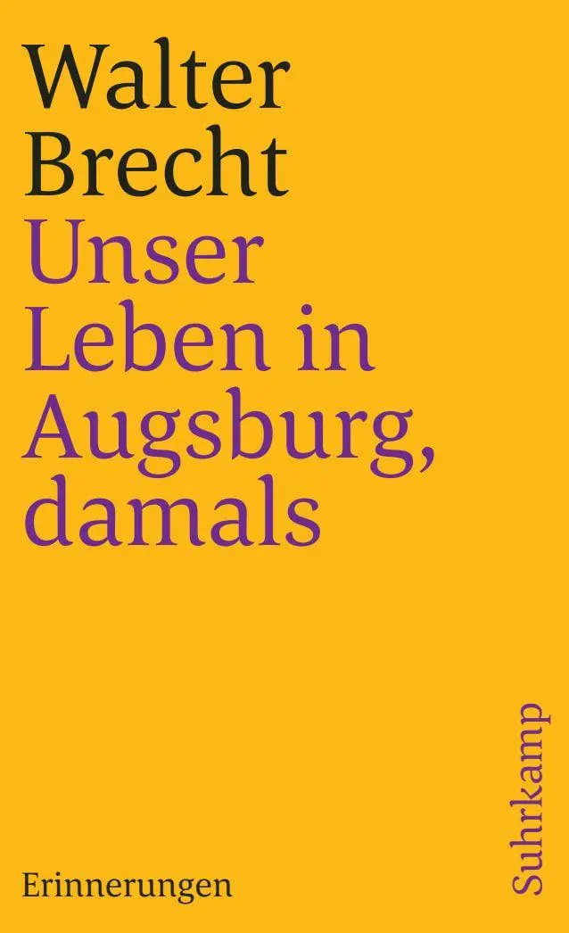 Cover: 9783518378687 | Unser Leben in Augsburg, damals | Erinnerungen | Walter Brecht | Buch