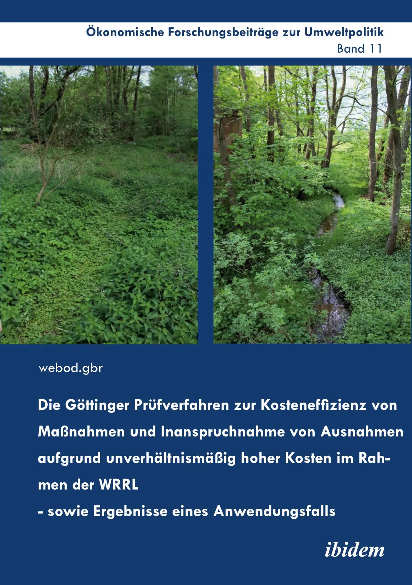 Die Göttinger Prüfverfahren zur Kosteneffizienz von Maßnahmen und Inanspruchnahme von Ausnahmen aufgrund unverhältnismäßig hoher Kosten im Rahmen der ... Forschungsbeiträge zur Umweltpolitik)