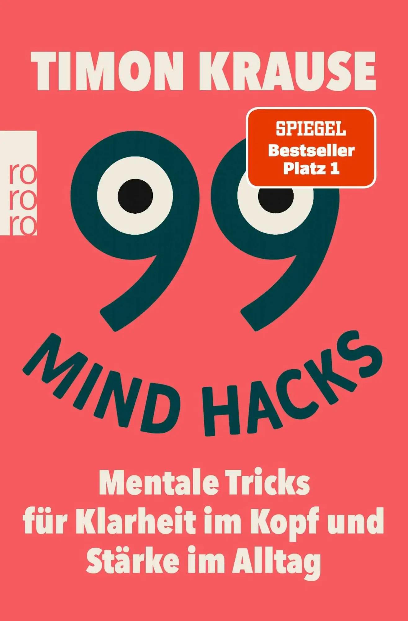 Cover: 9783499018787 | 99 Mind Hacks | Timon Krause | Taschenbuch | 320 S. | Deutsch | 2026