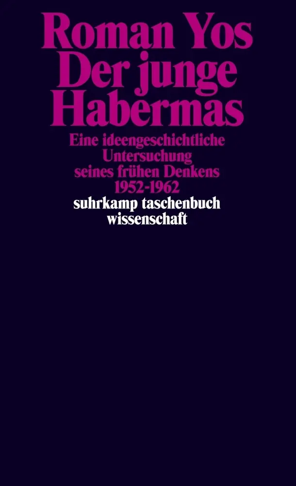 Cover: 9783518298787 | Der junge Habermas | Roman Yos | Taschenbuch | 521 S. | Deutsch | 2019