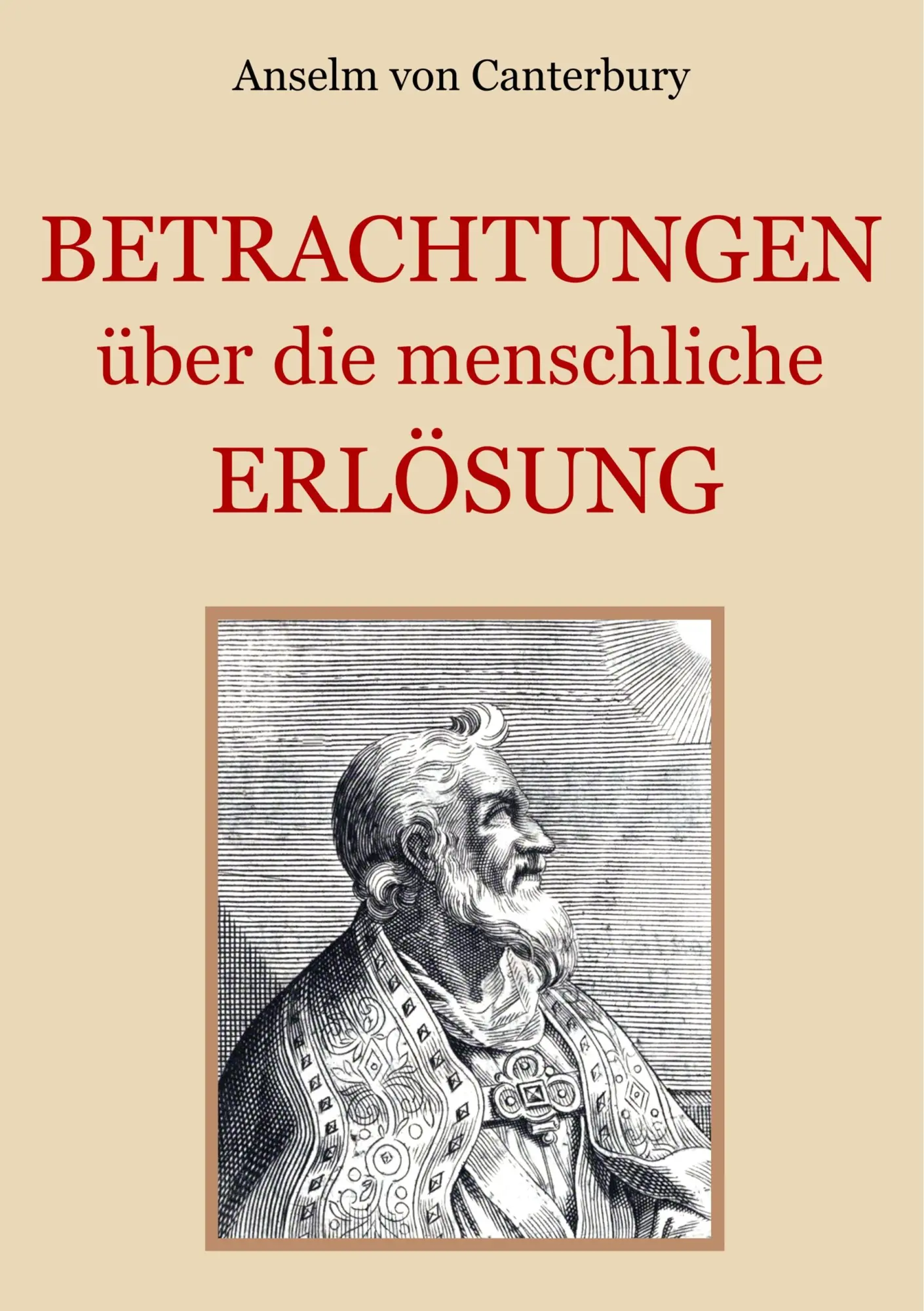 Cover: 9783752838787 | Betrachtungen über die menschliche Erlösung | Anselm Von Canterbury