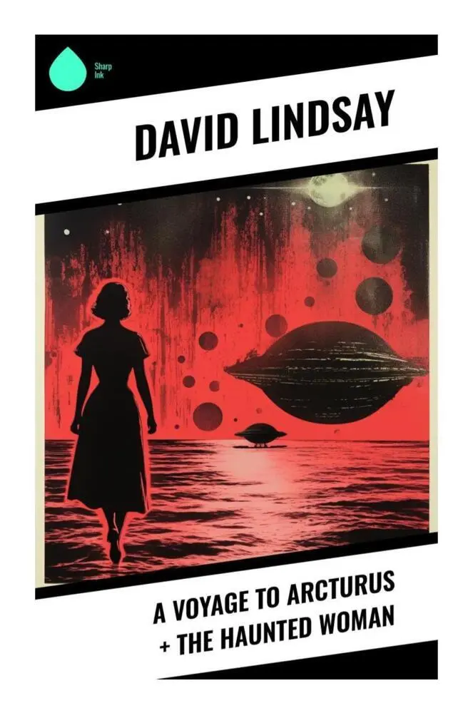 Cover: 9788028338787 | A Voyage to Arcturus + The Haunted Woman | David Lindsay | Taschenbuch