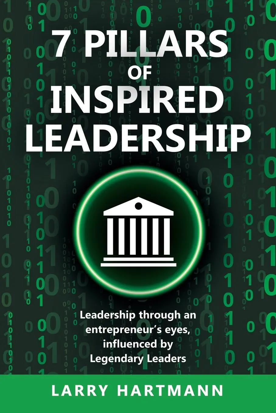 Cover: 9798385038787 | 7 Pillars of Inspired Leadership | Larry Hartmann | Taschenbuch | 2025