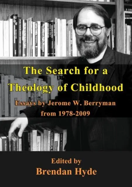 Cover: 9781922168887 | The Search for a Theology of Childhood: Essays by Jerome W....
