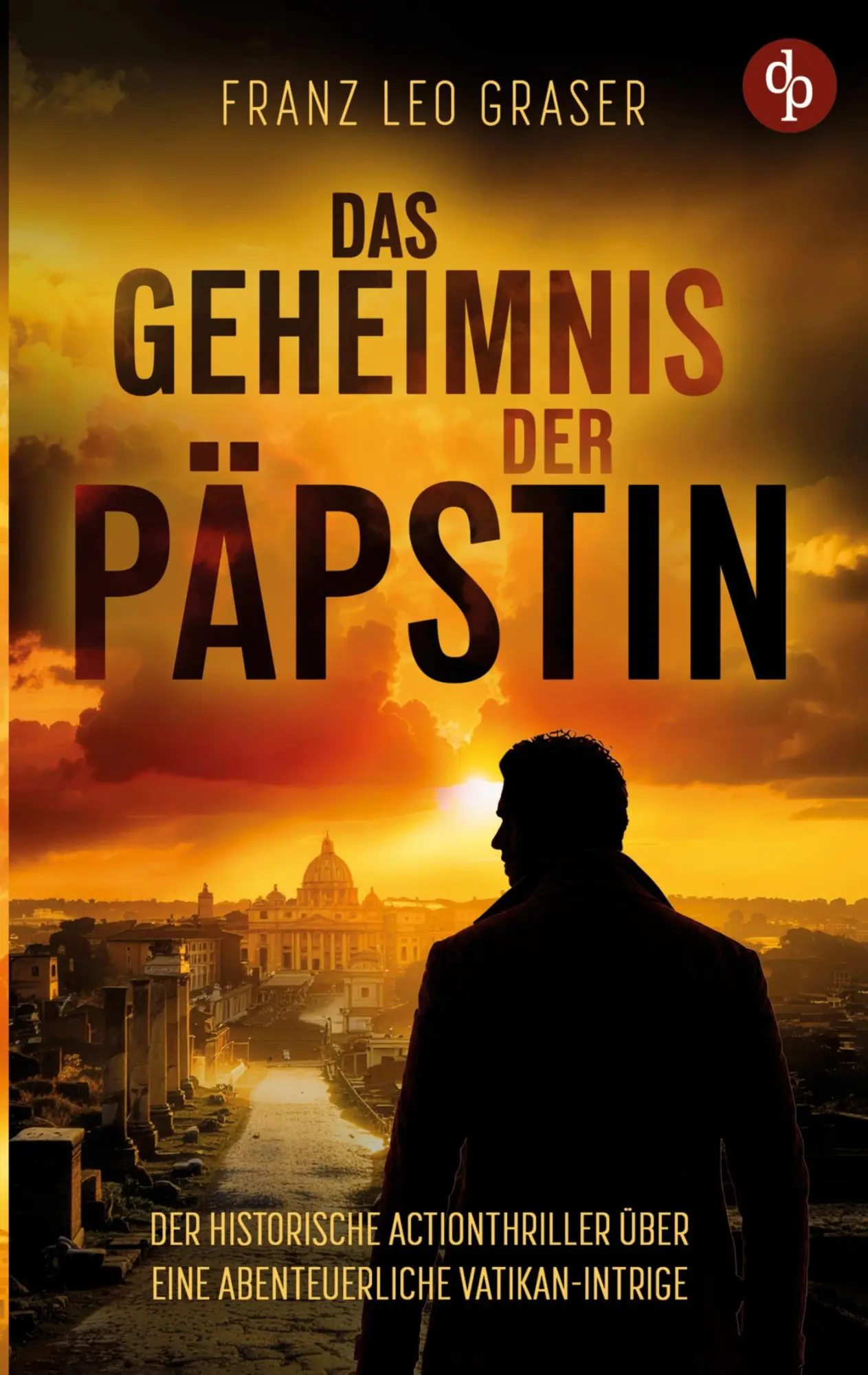 Cover: 9783690908887 | Das Geheimnis der Päpstin | Franz Leo Graser | Taschenbuch | 660 S.