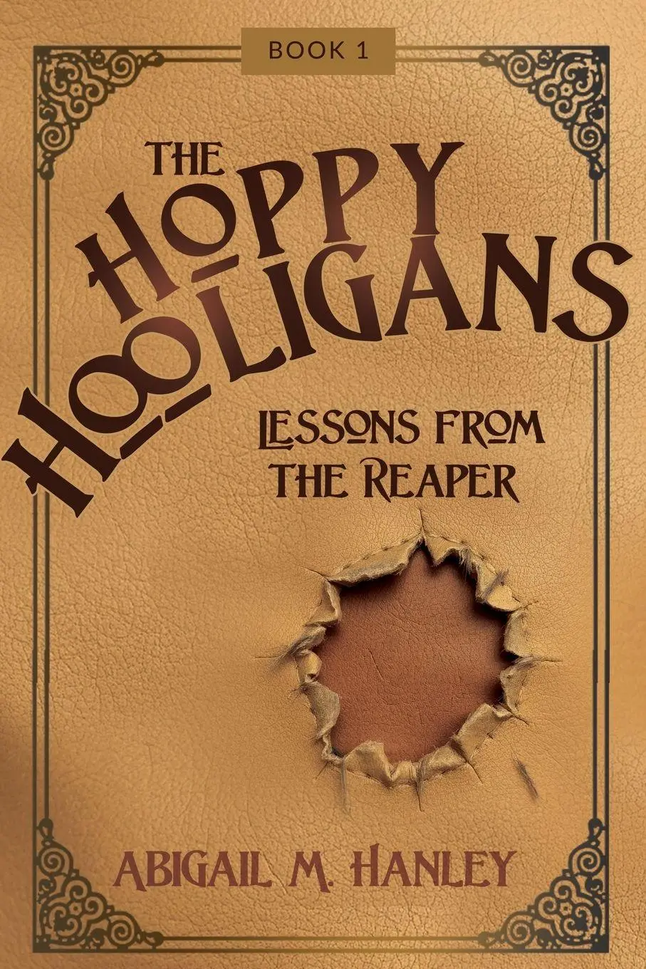 Cover: 9798895978887 | The Hoppy Hooligans | Lessons From the Reaper | Abigail M. Hanley