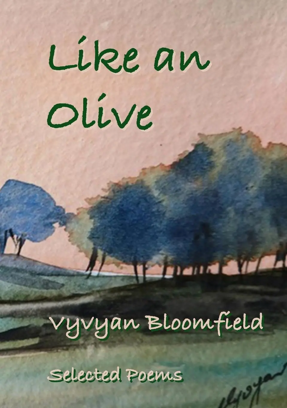 Cover: 9781326798987 | Like an Olive | Vyvyan Bloomfield | Taschenbuch | Englisch | 2024