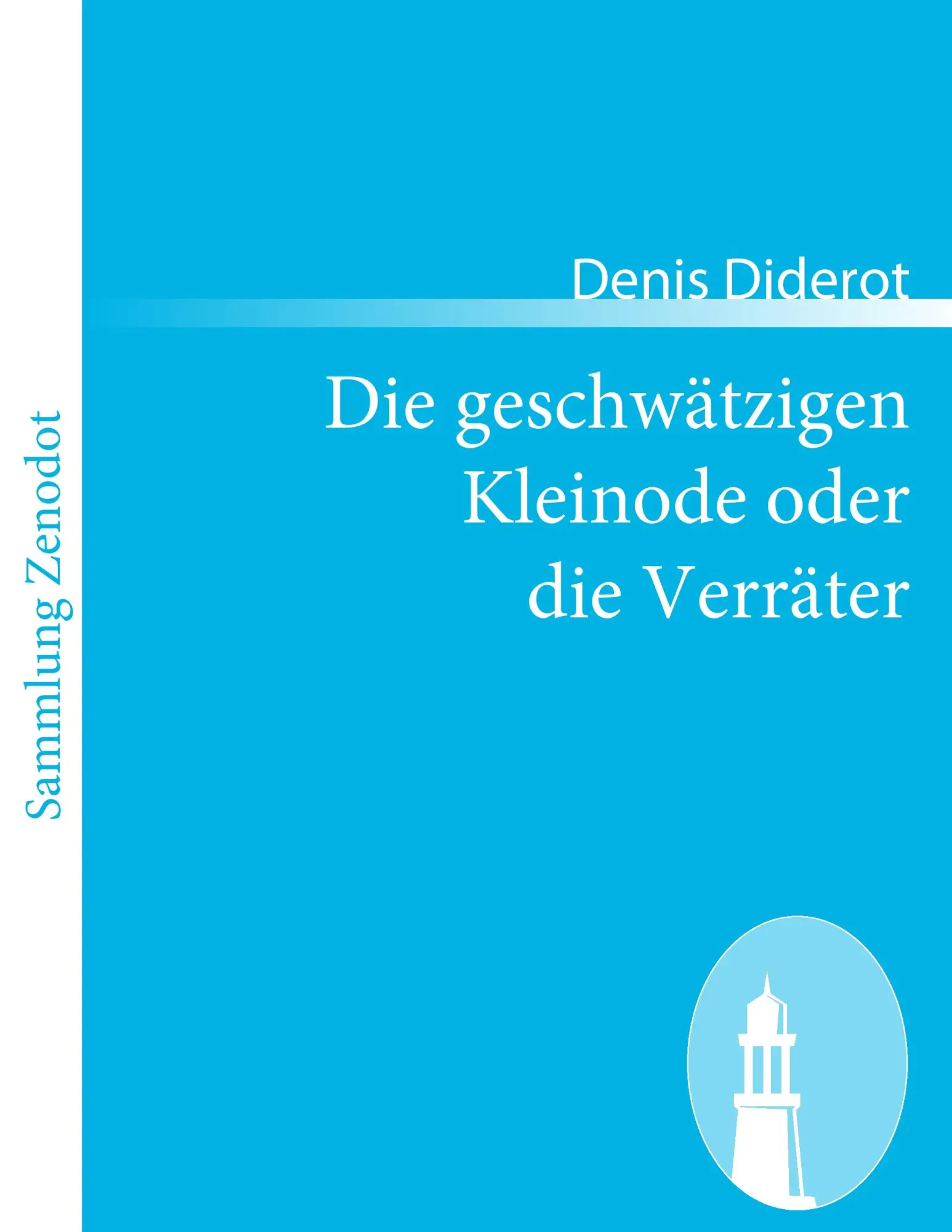 Cover: 9783843068987 | Die geschwätzigen Kleinode oder die Verräter | Denis Diderot | Buch