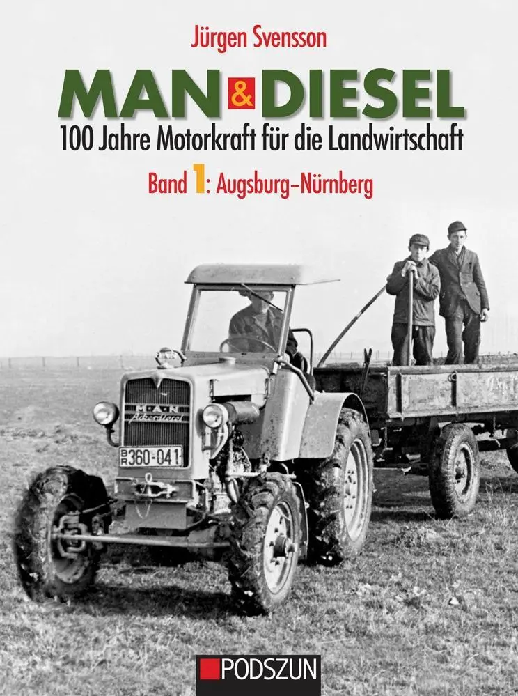 Cover: 9783861338987 | MAN &amp; Diesel 100 Jahre Motorkraft für die Landwirtschaft Band 1:...