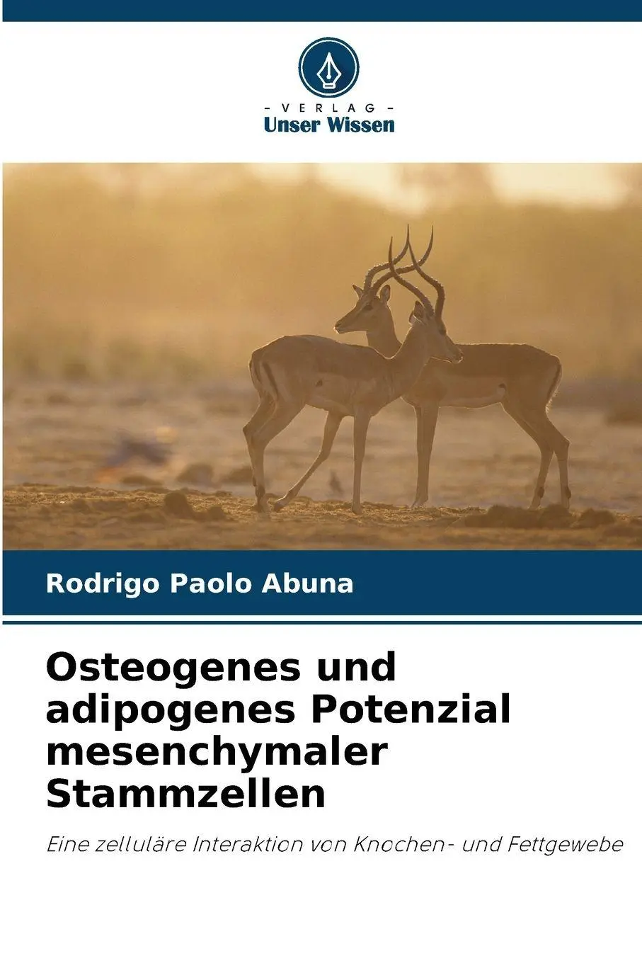 Cover: 9786209168987 | Osteogenes und adipogenes Potenzial mesenchymaler Stammzellen | Abuna