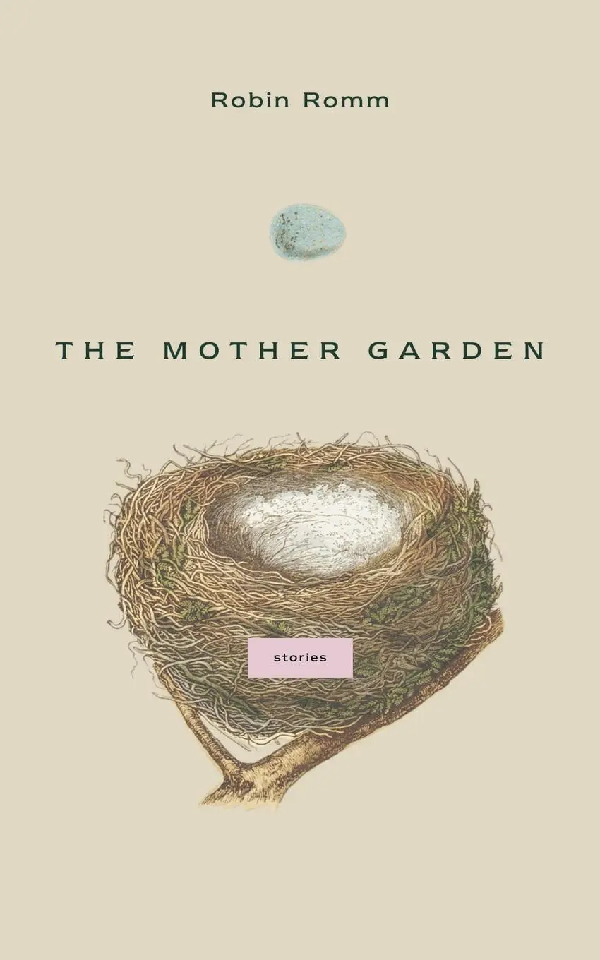 Cover: 9781416539087 | The Mother Garden | Stories | Robin Romm | Taschenbuch | Englisch