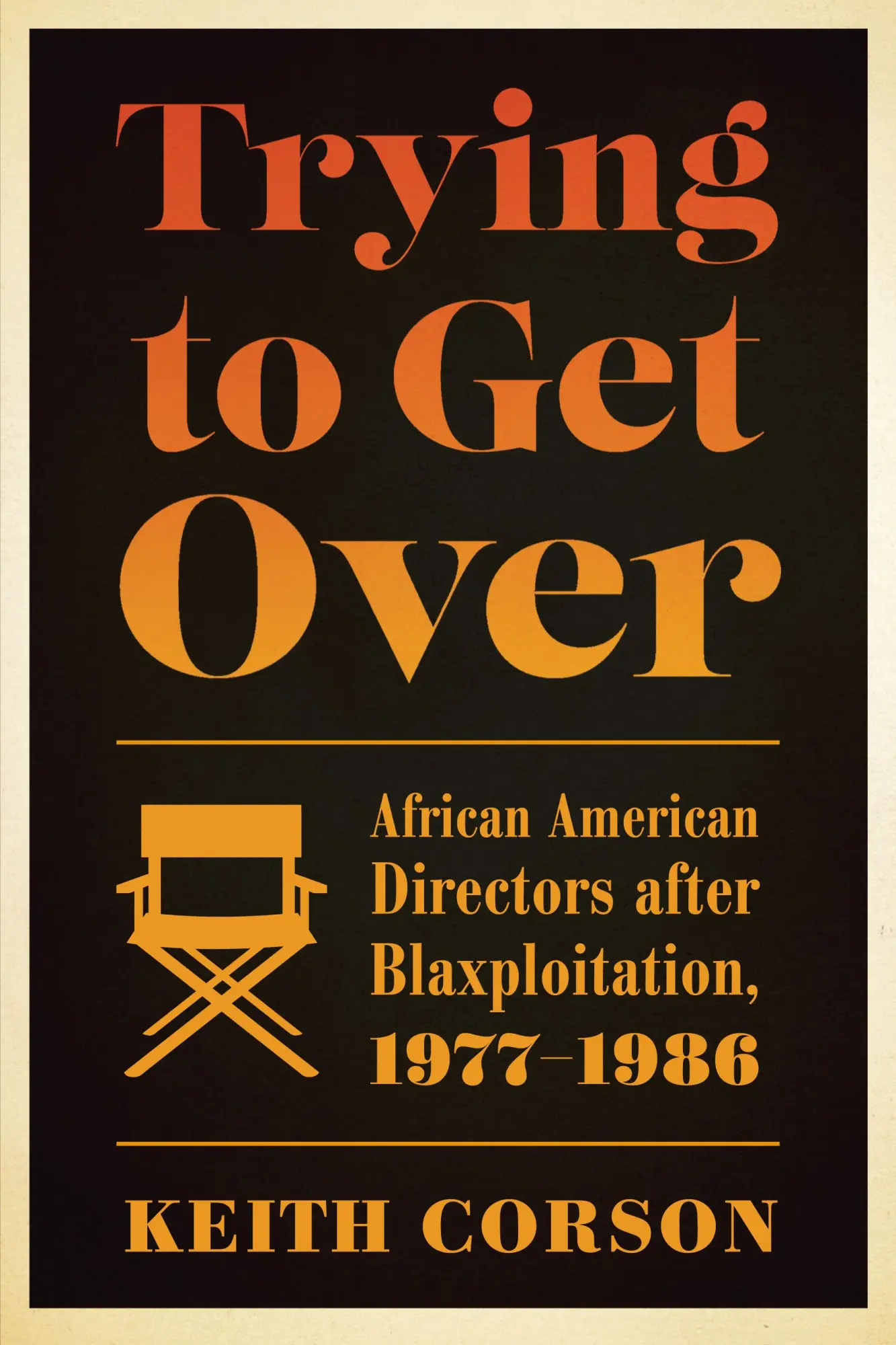 Cover: 9781477309087 | Trying to Get Over – African American Directors after...