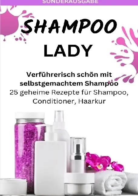Cover: 9783759809087 | SHAMPOO LADY - Verführerisch schön mit selbstgemachtem Shampoo: 25...