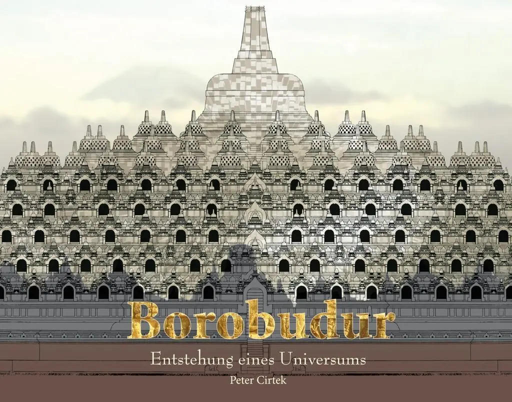 Cover: 9783940429087 | Borobudur | Entstehung eines Universums | Peter Cirtek (u. a.) | Buch