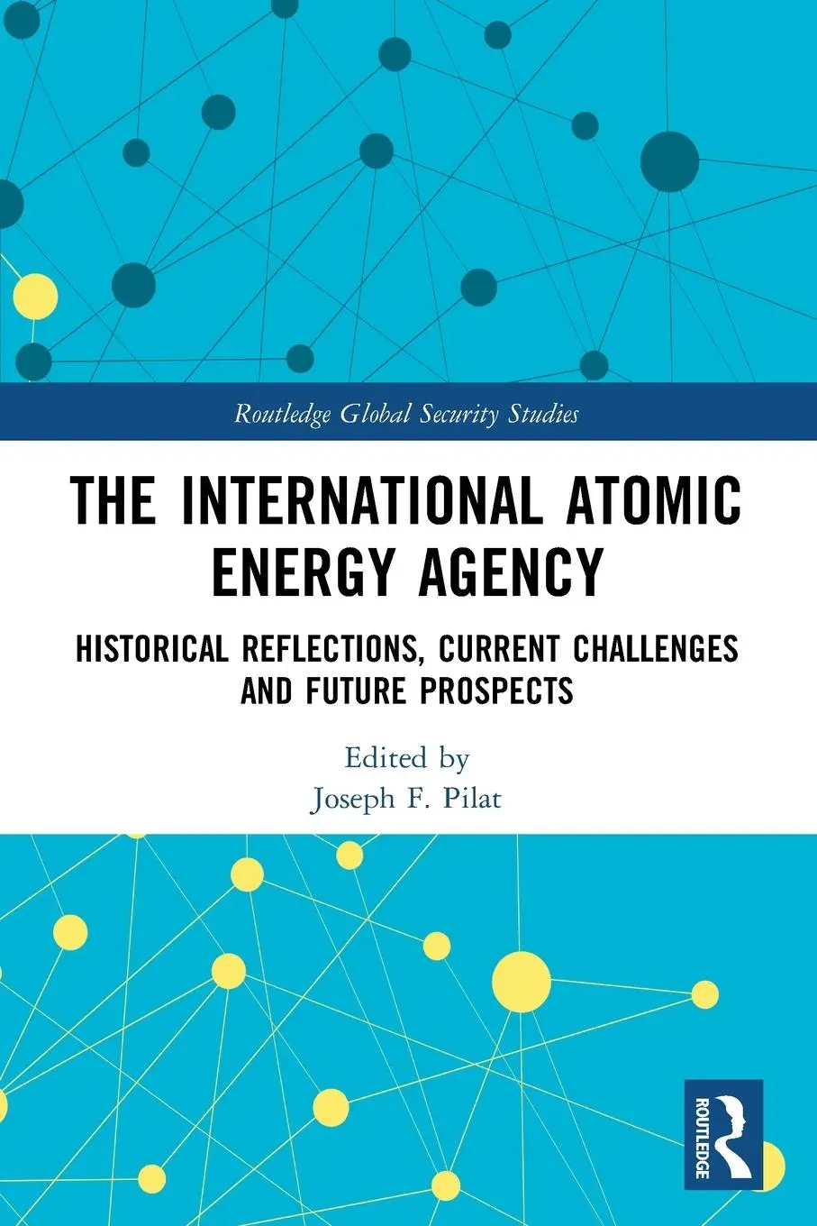 Cover: 9780367749187 | The International Atomic Energy Agency | Joseph F. Pilat | Taschenbuch