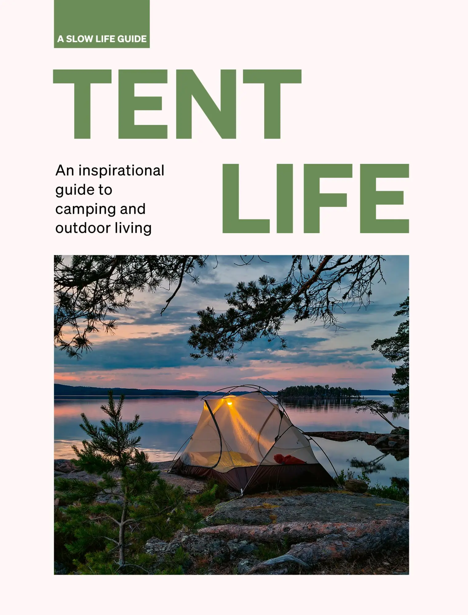 Cover: 9780711269187 | Tent Life | An Inspirational Guide to Camping and Outdoor Living