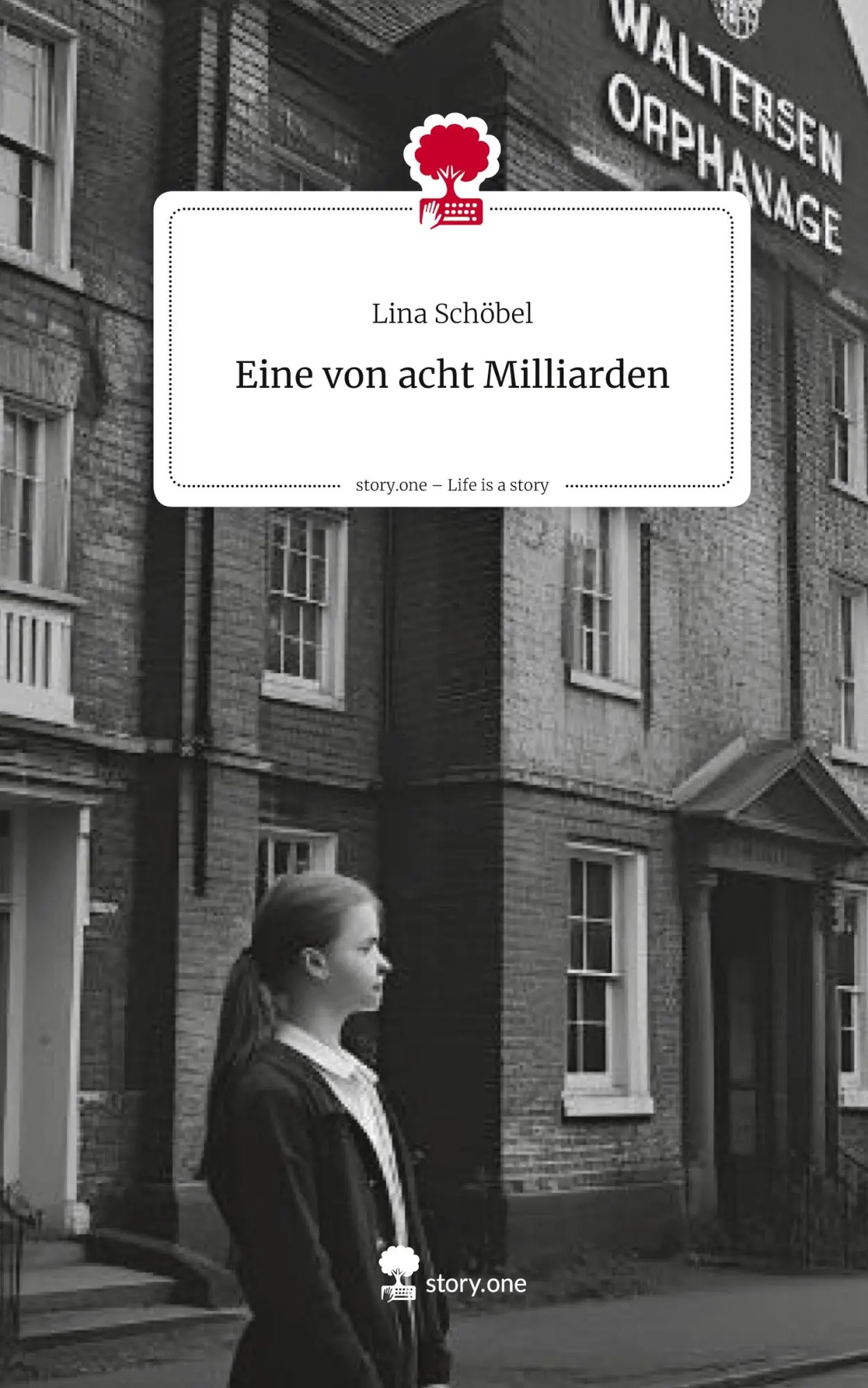 Cover: 9783711589187 | Eine von acht Milliarden. Life is a Story - story.one | Lina Schöbel