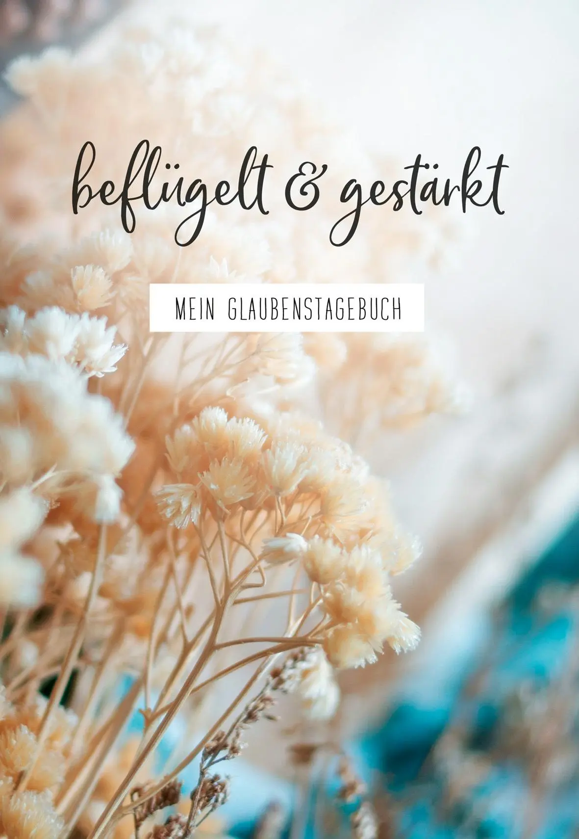 Cover: 9783957349187 | beflügelt &amp; gestärkt | Mein Glaubenstagebuch | Renate Hübsch | Buch