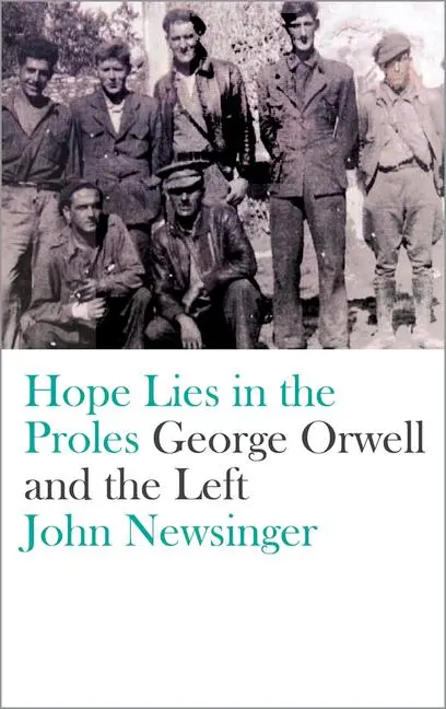 Cover: 9780745399287 | Hope Lies in the Proles | George Orwell and the Left | John Newsinger