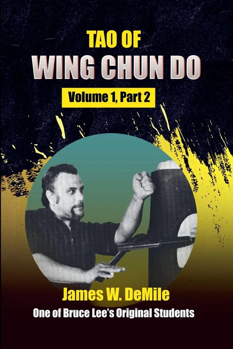 Cover: 9780934489287 | Tao of Wing Chun Do | Volume 1 Part 2 | James Demile | Taschenbuch