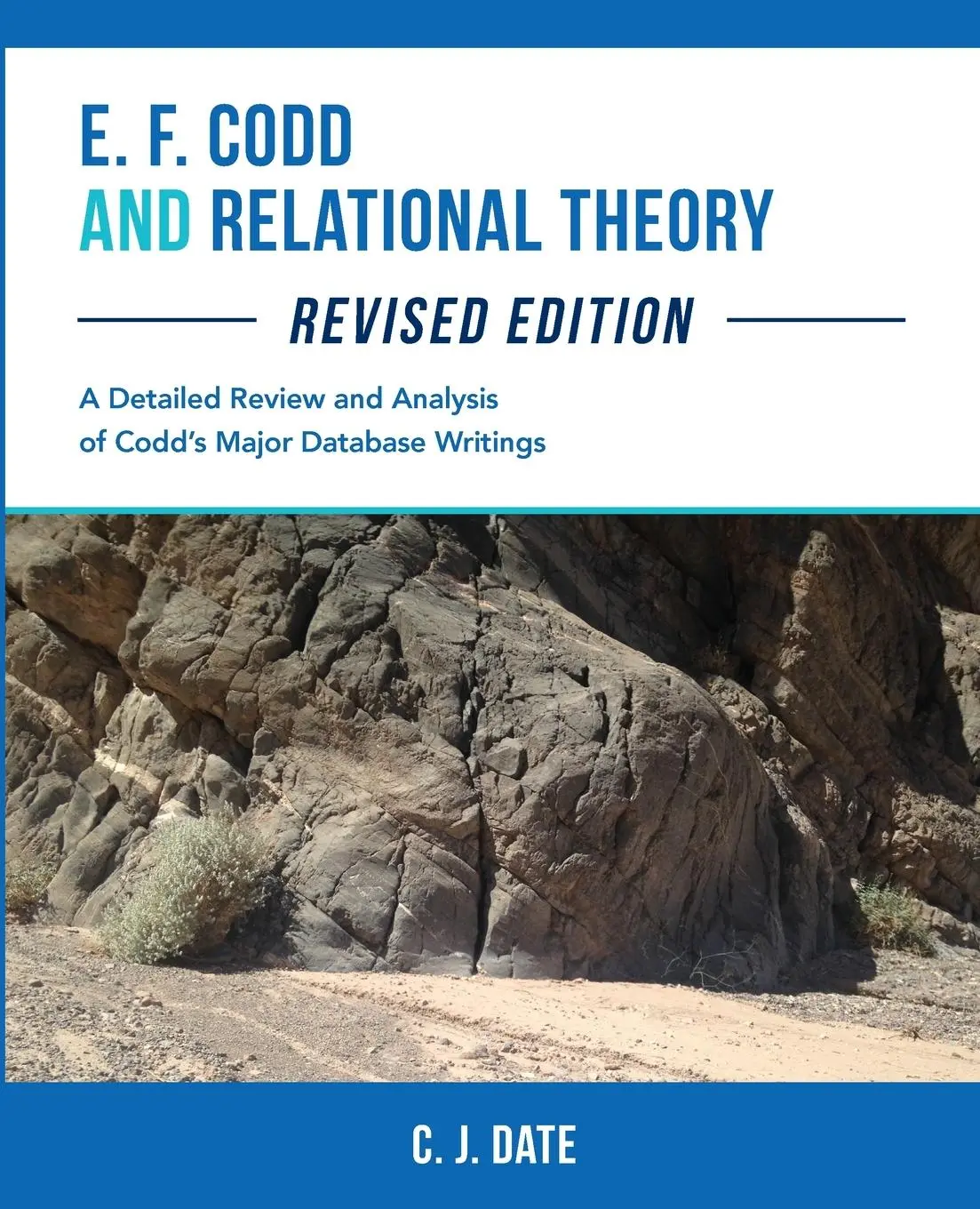 Cover: 9781634629287 | E. F. Codd and Relational Theory, Revised Edition | Chris Date | Buch