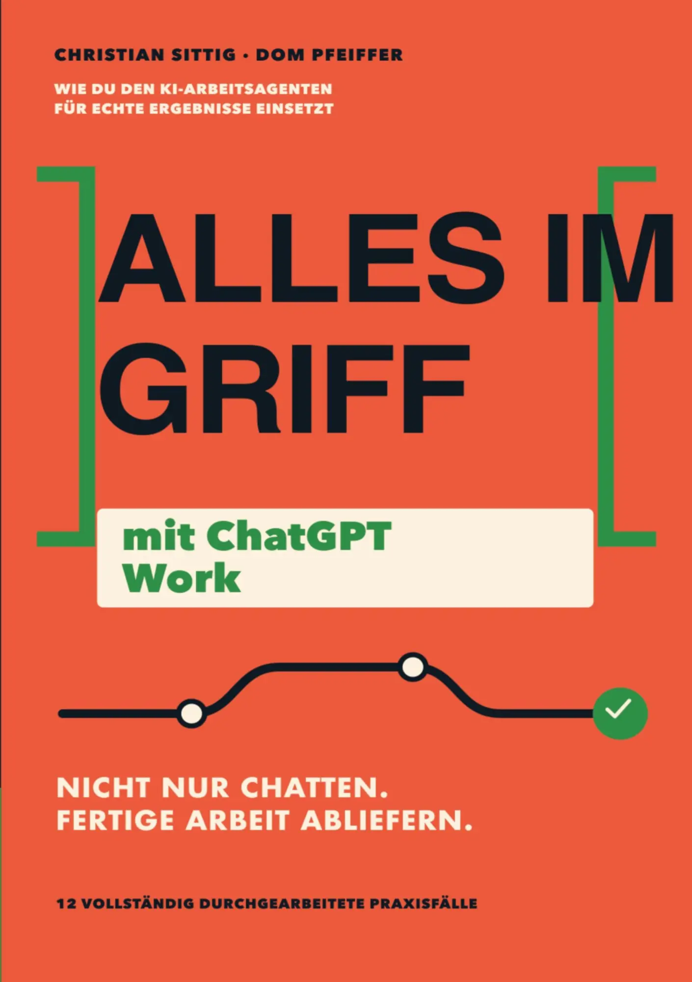 Cover: 9783696359287 | Alles im Griff mit ChatGPT Work | Christian Sittig (u. a.) | Buch