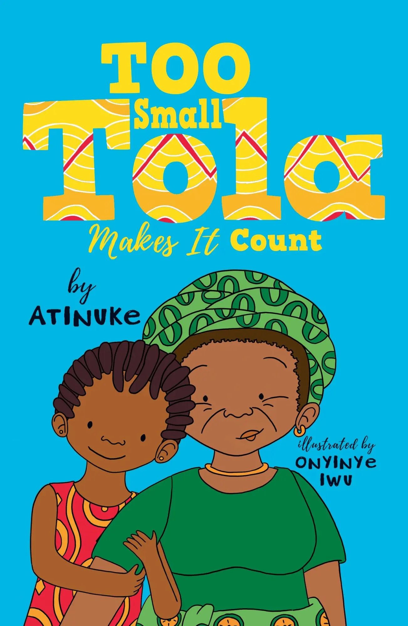 Cover: 9781406399387 | Too Small Tola Makes It Count | Atinuke | Taschenbuch | Englisch