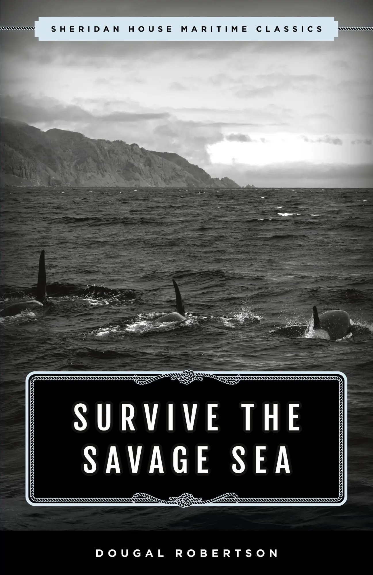 Cover: 9781493049387 | Survive the Savage Sea | Sheridan House Maritime Classics | Robertson