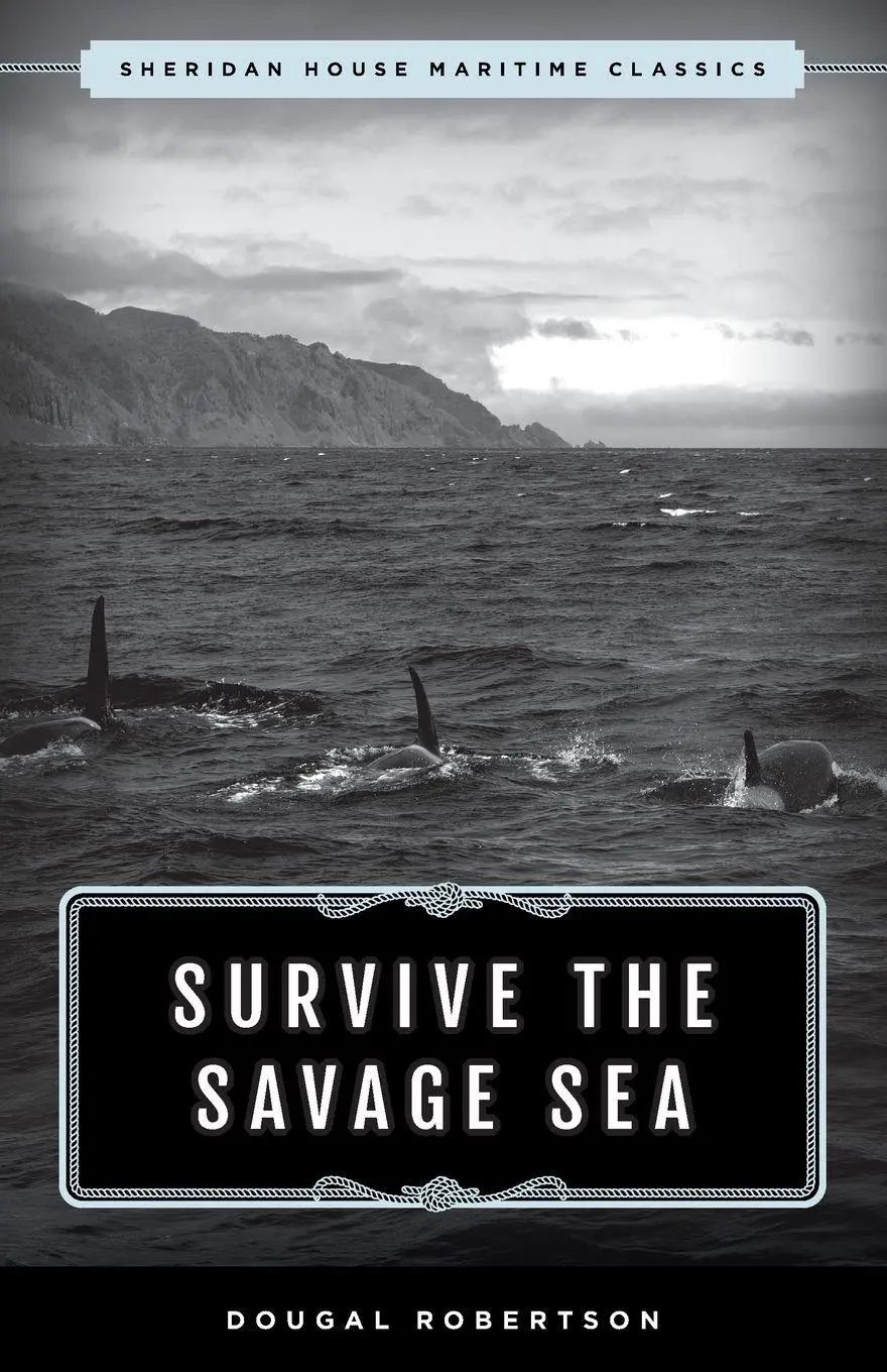Cover: 9781493049387 | Survive the Savage Sea | Sheridan House Maritime Classics | Robertson Cover: 9781493049387 | Survive the Savage Sea | Sheridan House Maritime Classics | Robertson