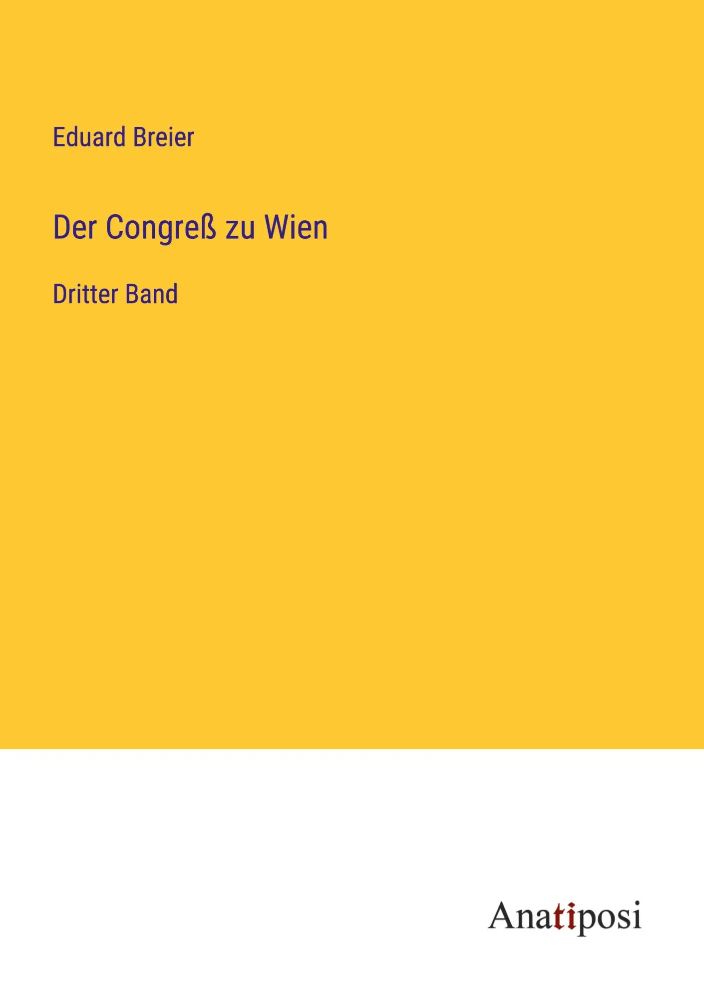 Der Congreß zu Wien: Dritter Band