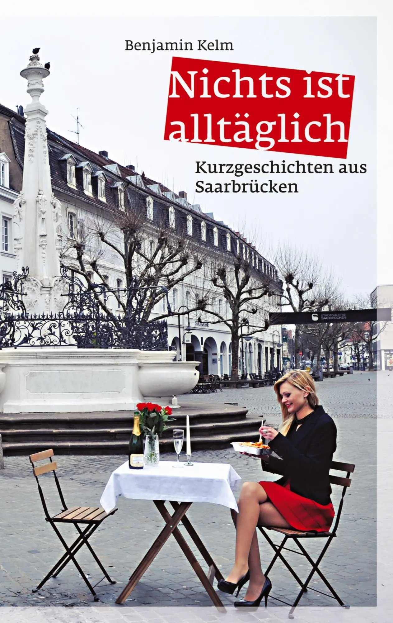 Cover: 9783384639387 | Nichts ist alltäglich - Kurzgeschichten aus Saarbrücken | Kelm | Buch