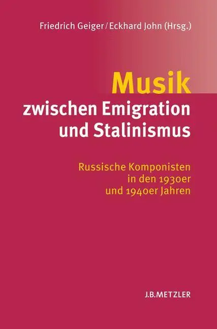 Cover: 9783476019387 | Musik zwischen Emigration und Stalinismus | Eckhard John (u. a.) | xi