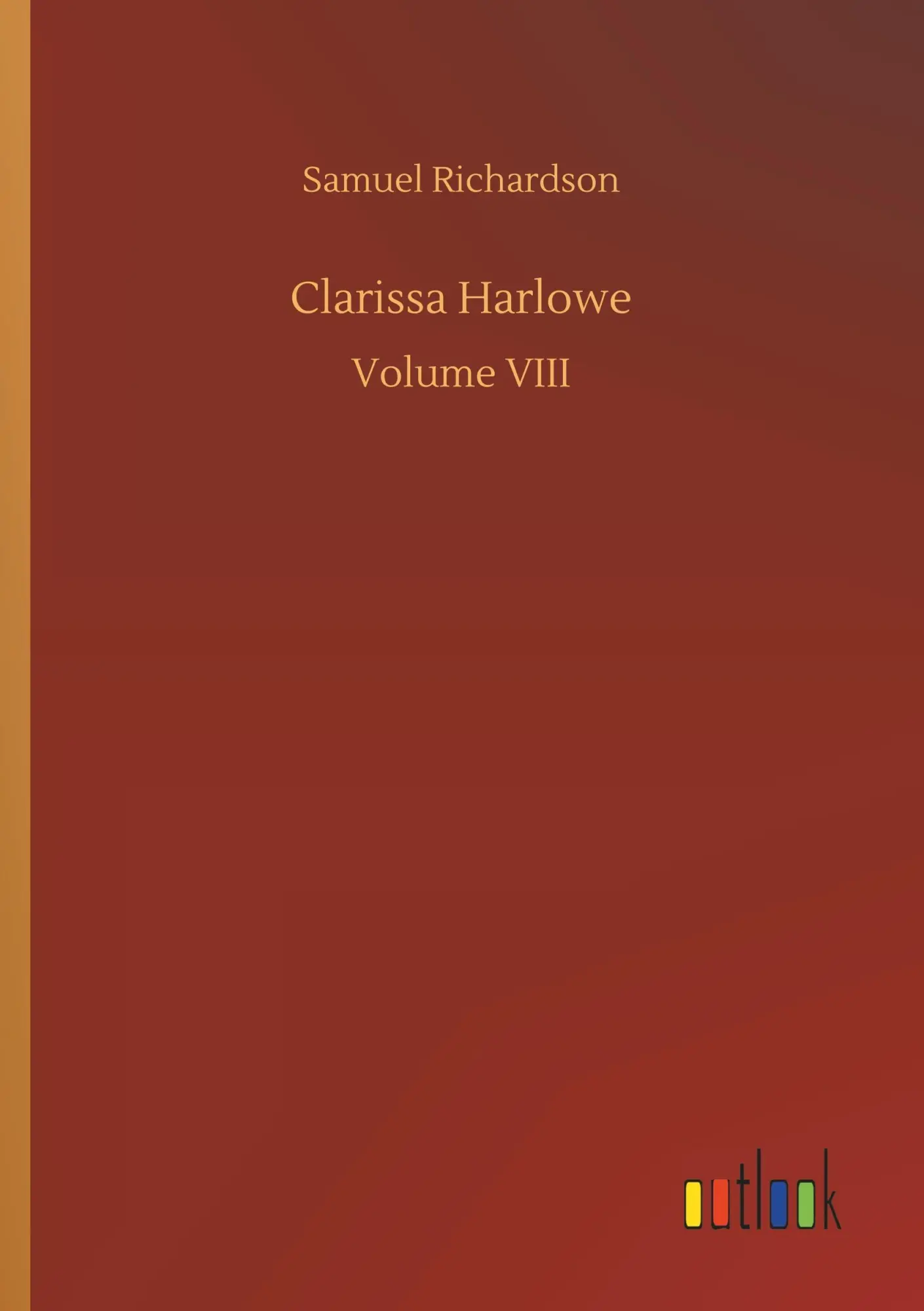 Cover: 9783732669387 | Clarissa Harlowe | Volume VIII | Samuel Richardson | Taschenbuch