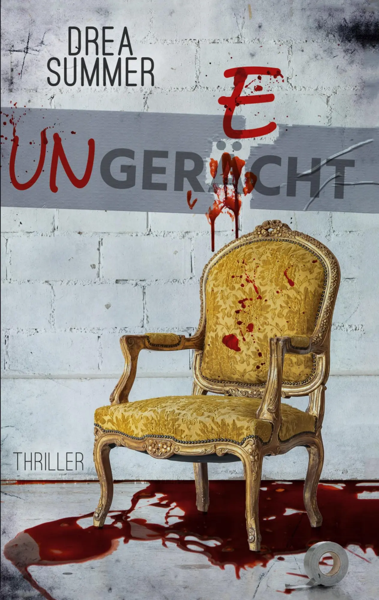 Cover: 9783749429387 | Ungerecht | Drea Summer | Taschenbuch | Paperback | 236 S. | Deutsch