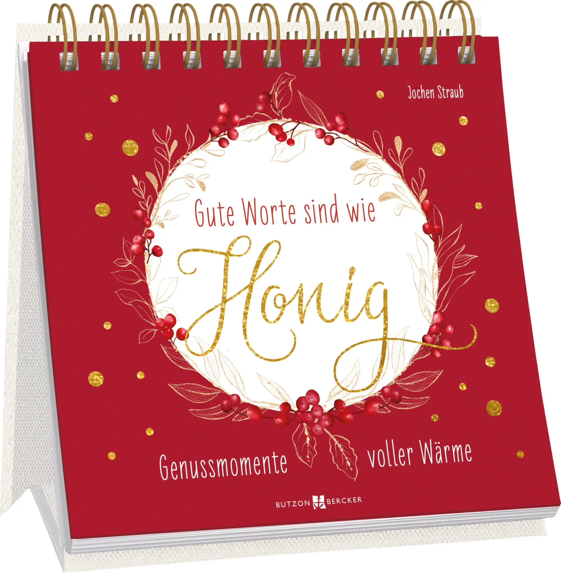 Gute Worte sind wie Honig: Genussmomente voller Wärme