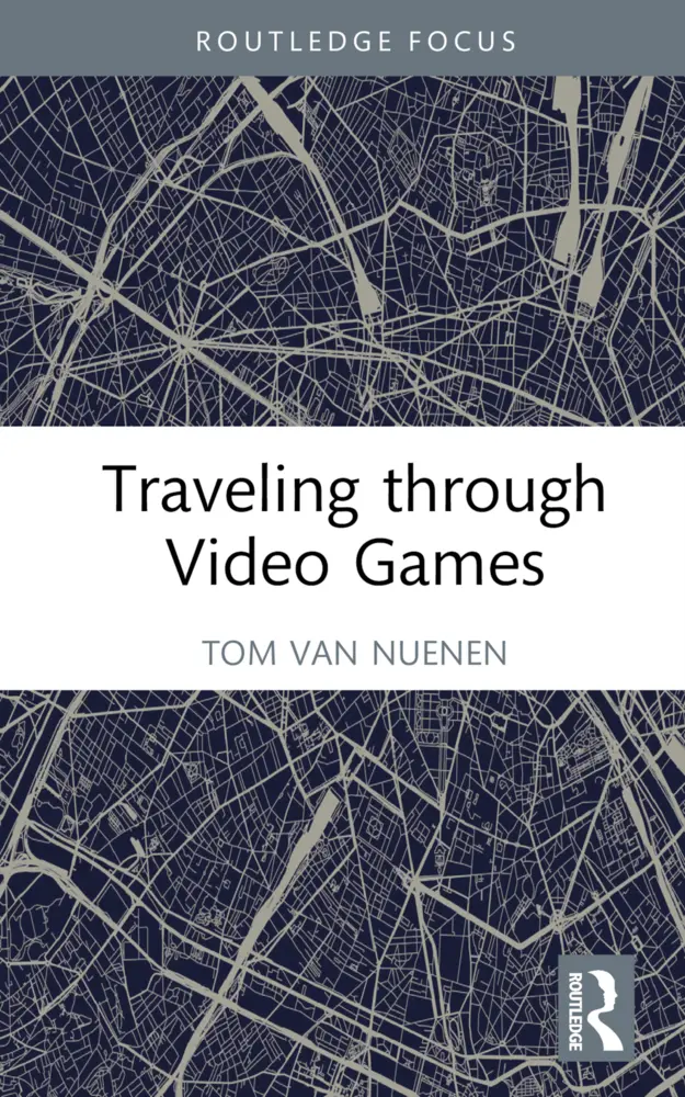 Cover: 9781032519487 | Traveling through Video Games | Tom van Nuenen | Buch | Englisch