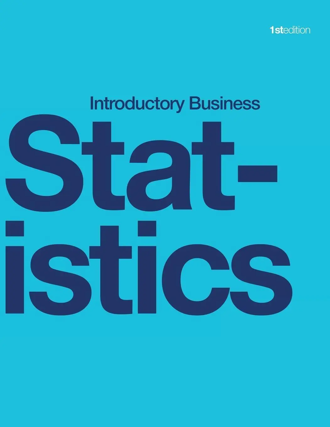 Cover: 9781998109487 | Introductory Business Statistics (paperback, b&amp;w) | Holmes (u. a.)