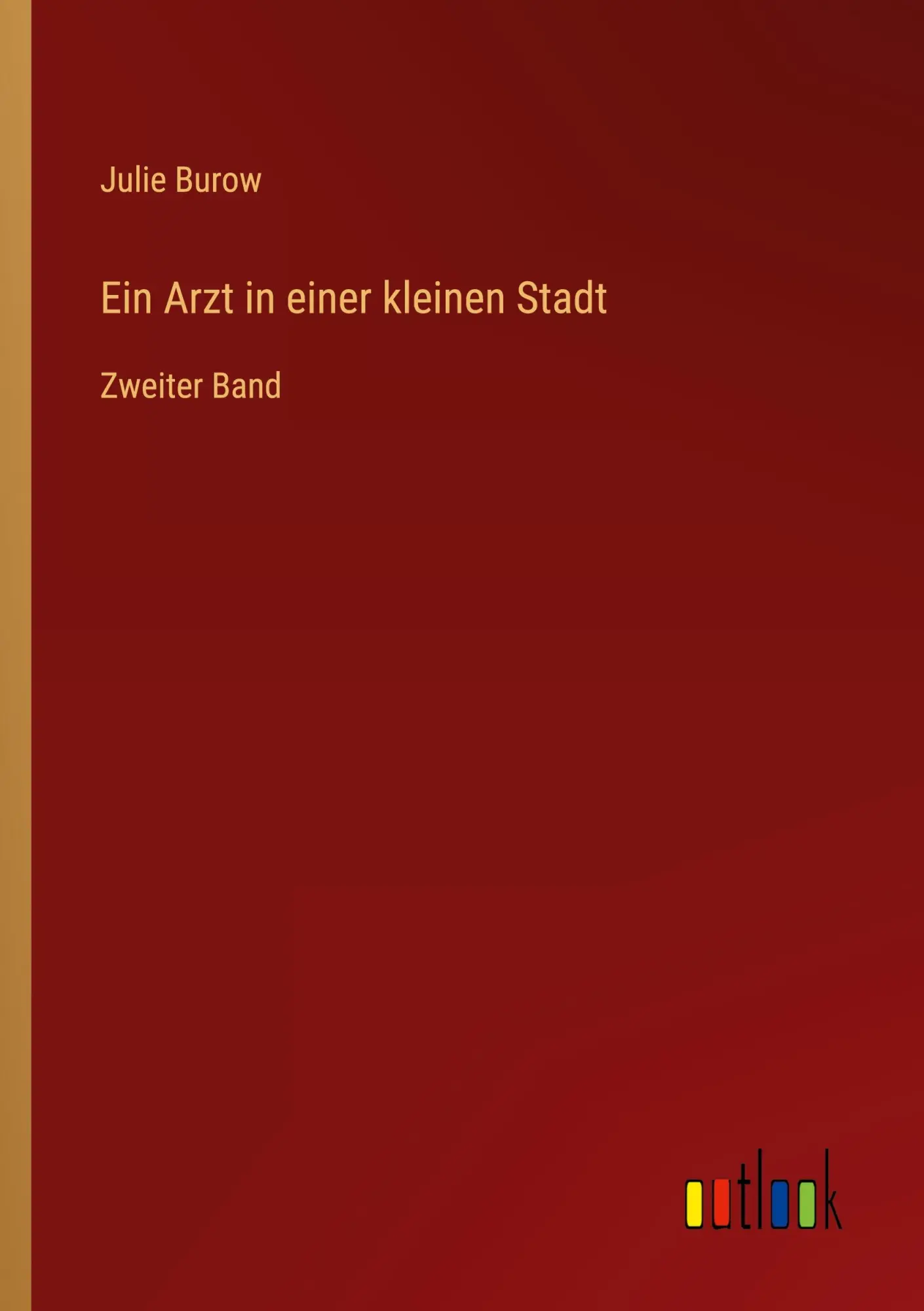 Ein Arzt in einer kleinen Stadt: Zweiter Band