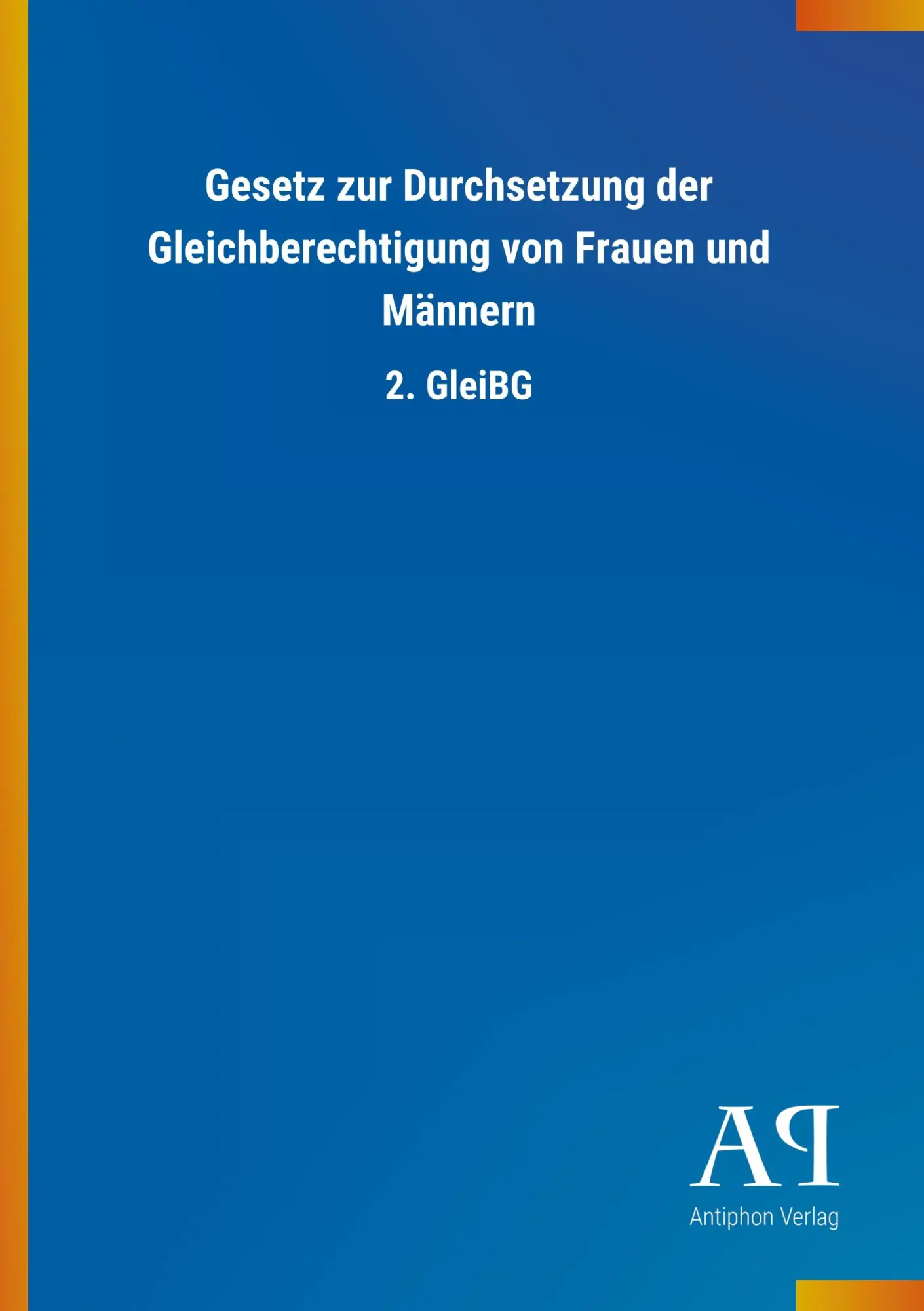 Cover: 9783731429487 | Gesetz zur Durchsetzung der Gleichberechtigung von Frauen und Männern