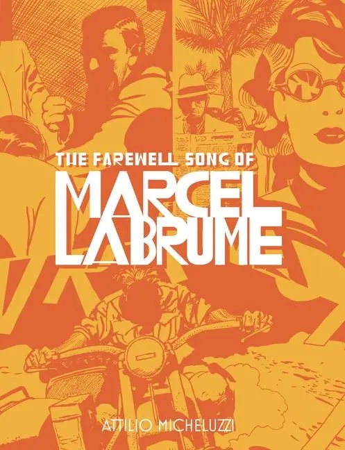 Cover: 9781683969587 | The Farewell Song of Marcel Labrume | Attilio Micheluzzi | Buch | 2024