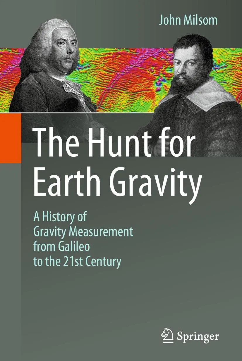 Cover: 9783319749587 | The Hunt for Earth Gravity | John Milsom | Buch | xxi | Englisch