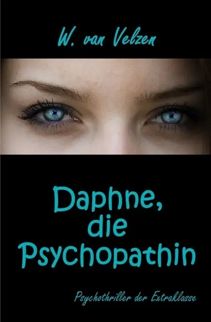 Cover: 9783745069587 | Daphne, die Psychopathin | Wine van Velzen | Taschenbuch | Deutsch