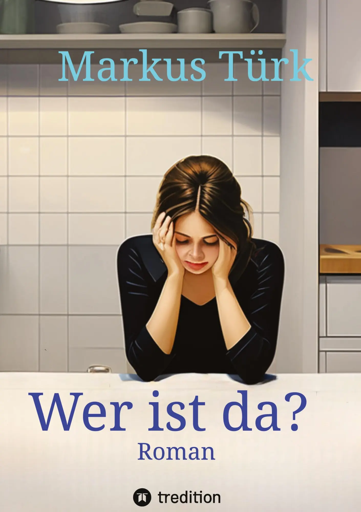Cover: 9783749719587 | Wer ist da? | Markus Türk | Buch | 216 S. | Deutsch | 2019 | tredition