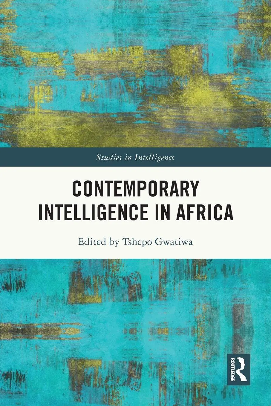 Cover: 9781032429687 | Contemporary Intelligence in Africa | Tshepo Gwatiwa | Taschenbuch