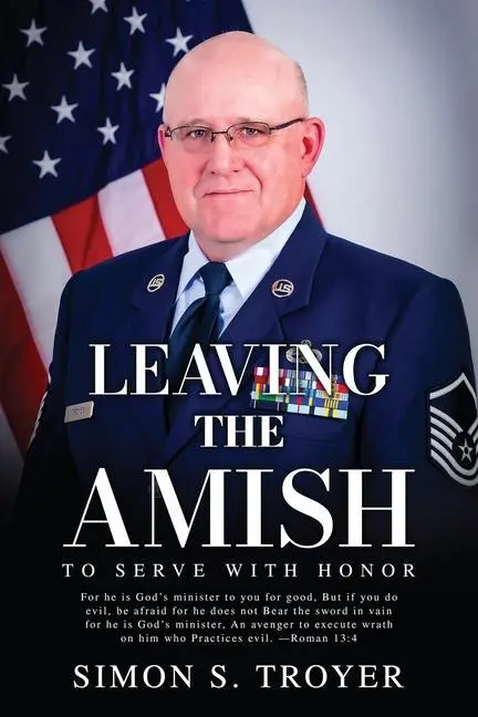 Cover: 9781958729687 | Leaving the Amish | To Serve With Honor | Simon S Troyer | Taschenbuch