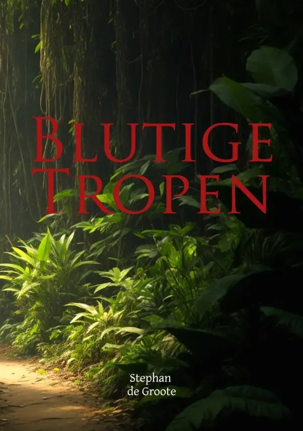 Cover: 9783565189687 | Blutige Tropen | Stephan de Groote | Taschenbuch | 116 S. | Deutsch